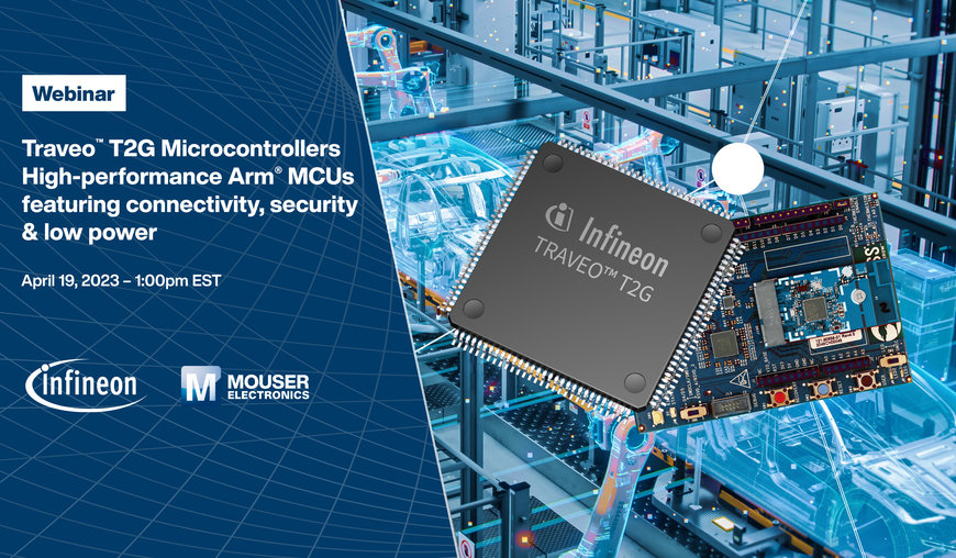 Mouser Electronics and Infineon presents a webinar on TRAVEO T2G microcontrollers 
